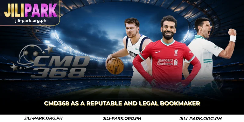 cmd368 as a reputable and legal bookmaker