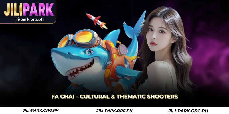 fa chai cultural & thematic shooters