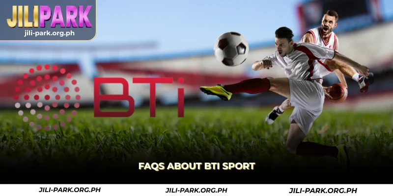 faqs about bti sport