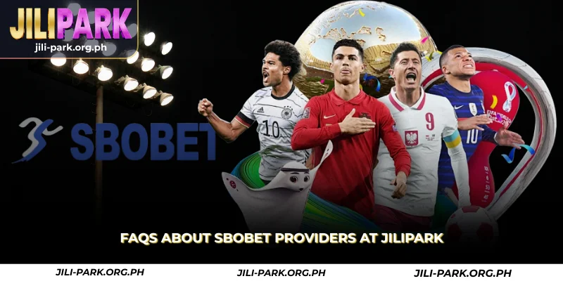 faqs about sbobet providers at jilipark