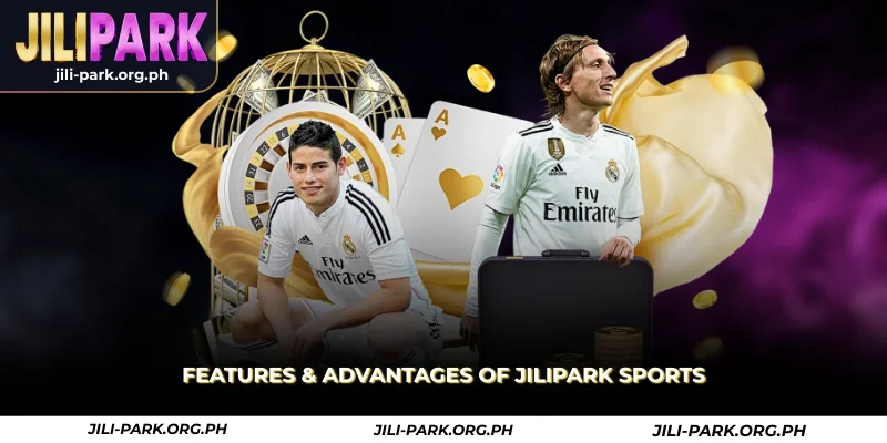 features & advantages of jilipark sports