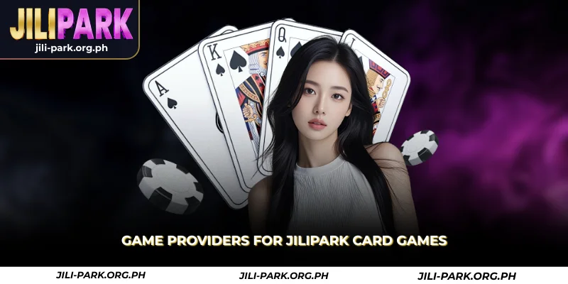 game providers for jilipark card games