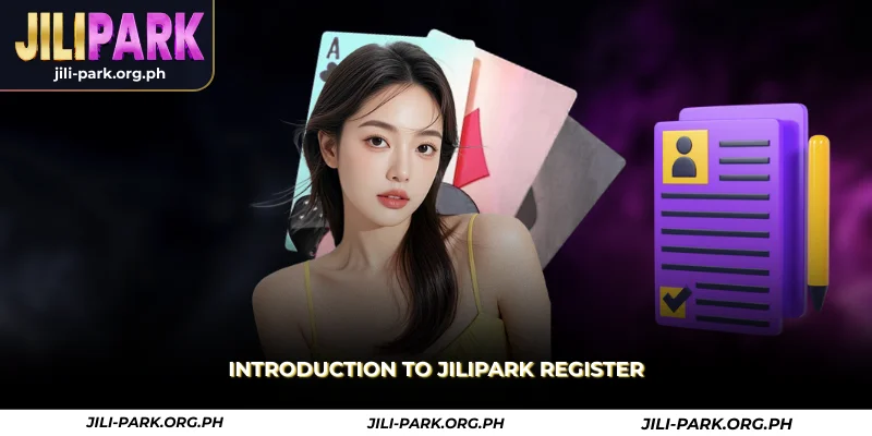 introduction to jilipark register