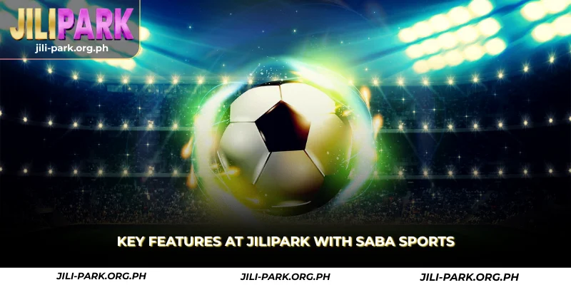 key features at jilipark with saba sports