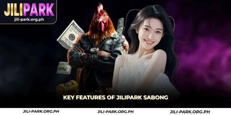 key features of jilipark sabong