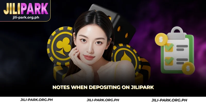 notes when depositing on jilipark
